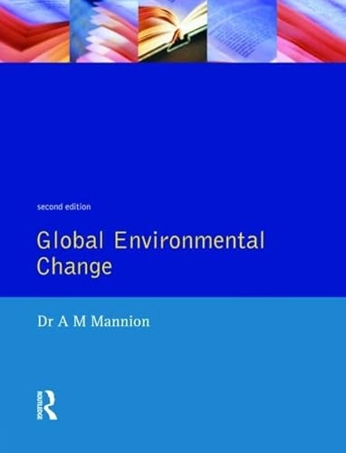 Global environmental change : [a natural cultural environmental history]; Antoinette M. Mannion; 1997