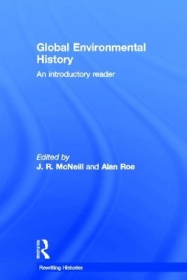 Global environmental history : an introductory reader