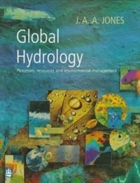 Global hydrology : processes, resources and environmental management; J. A. A. Jones; 1997