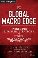 Global Macro Trading: Analysis and Strategies for 24-Hour Markets; Sergio L. Netto; 2011