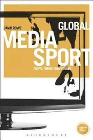 Global Media Sport [Elektronisk resurs]; David Rowe; 2013