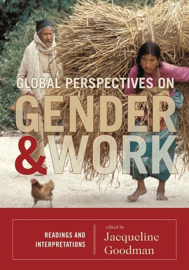 Global perspectives on gender and work : readings and interpretations; Jacqueline Goodman-Draper; 2010