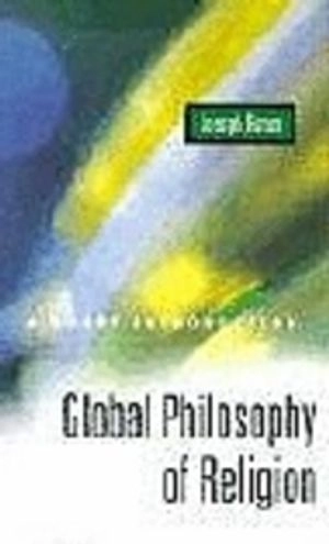 Global philosophy of religion : a short introduction; Joseph Runzo; 2001