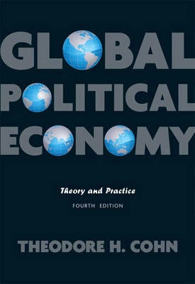 Global political economy : theory and practice; Theodore H. Cohn; 2008