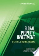 Global Property Investment: Strategies, Structures, Decisions