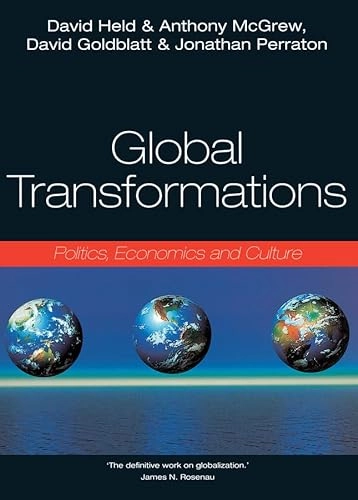 Global transformations : politics, economics and culture; David Held, David Goldblatt, Anthony McGrew, Jonathan Perraton; 1999