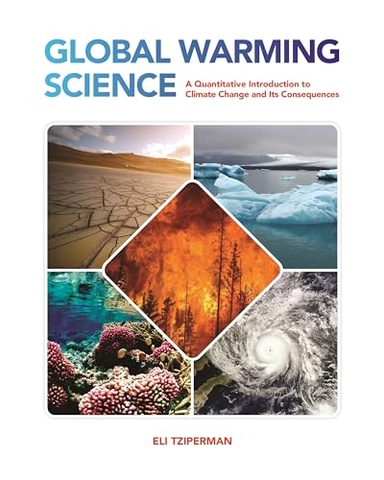 Global warming science : a quantitative introduction to climate change and its consequences; Eli. Tziperman; 2022