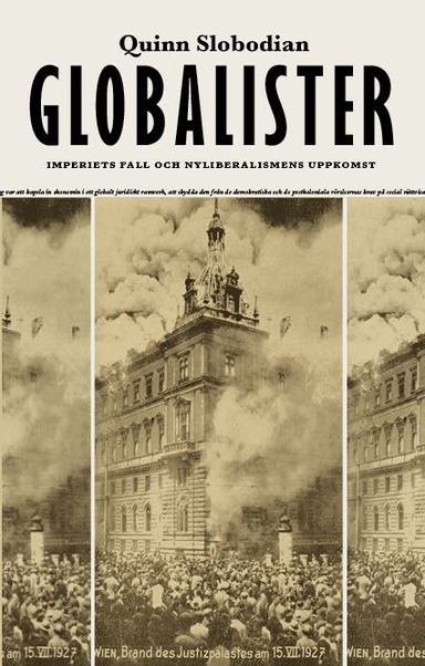 Globalister : imperiets fall och nyliberalismens uppkomst; Quinn Slobodian; 2023