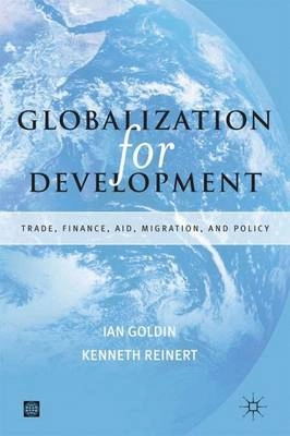Globalization for development : trade, finance, aid, migration, and policy