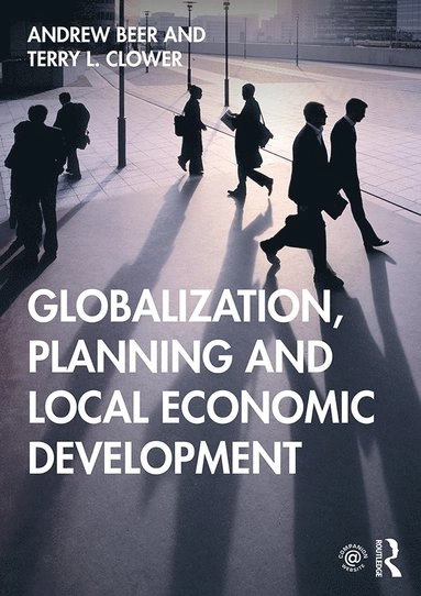 Globalization, planning and local economic development; Andrew Beer; 2020
