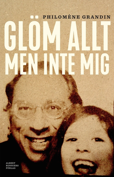 Glöm allt men inte mig; Philomène Grandin; 2021