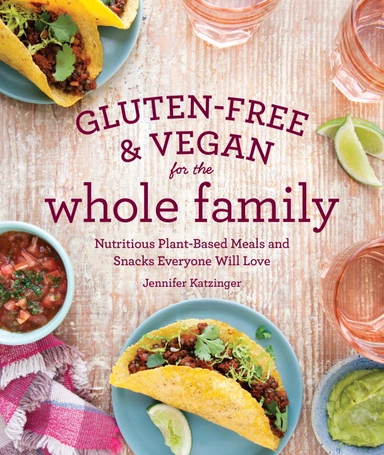 Gluten-free & vegan for the whole family; Jennifer Katzinger; 2015