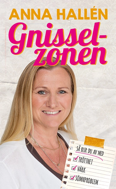 Gnisselzonen : så lyckas du bli av med trötthet, värk, sömnproblem