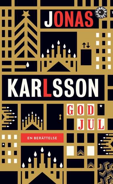 God jul : en berättelse; Jonas Karlsson; 2014