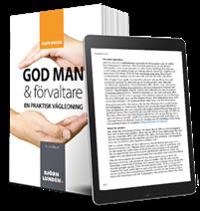 God man & förvaltare : en praktisk vägledning; Tommy Hansson; 2021