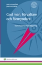 God man, förvaltare och förmyndare : domstolarnas handläggning; Lars Holmgård, Jan Wallgren; 2015