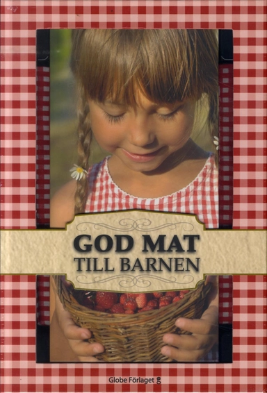 God mat till barnen; Elin Holst, Lars Serritslev; 2012