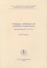 Godsägare, småbrukare och jordbrukets modernisering Södermanlands län 1875–1935