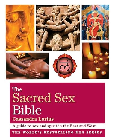 Godsfield Sacred Sex Bible; Lorius Cassandra; 2011