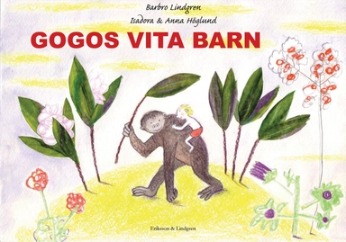 Gogos vita barn; Barbro Lindgren; 2007