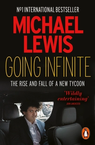 Going Infinite; Michael Lewis; 2024