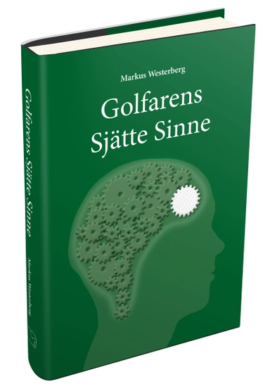 Golfarens Sjätte Sinne; Markus Westerberg; 2018