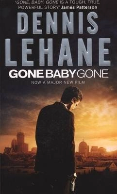 Gone baby gone; Dennis Lehane; 2007