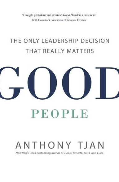 Good People; Anthony Tjan; 2018