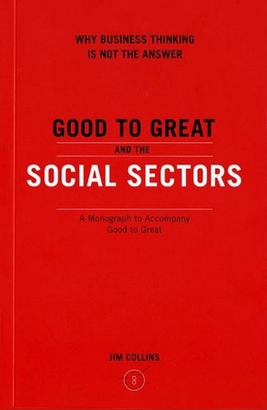 Good to Great and the Social Sectors