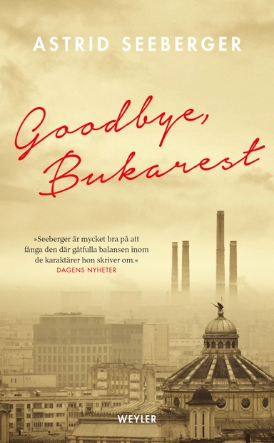 Goodbye, Bukarest; Astrid Seeberger; 2018