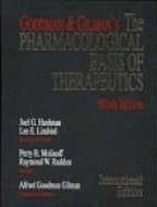 Goodman and Gilman's the Pharmacological Basis of Therapeutics; Joel Griffith Hardman, Lee Limbird, Alfred Gilman, Theodore R Rall; 1996