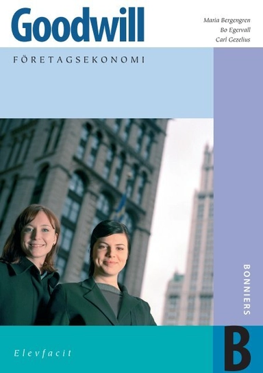 Goodwill : företagsekonomi. B, Elevfacit