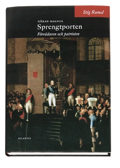 Göran Magnus Sprengtporten : förrädaren och patrioten; Stig Ramel; 2003