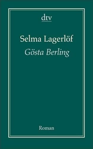 Gösta Berling : Roman; Selma Lagerlöf, Pauline Klaiber-Gottschau; 2007