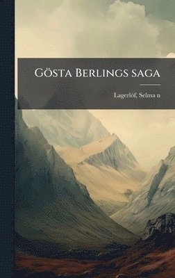 Gösta Berlings saga; Selma Lagerlöf; 2025