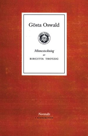 Gösta Oswald : minnesteckning