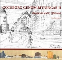 Göteborg genom ritningar; Gun Schönbeck; 2012