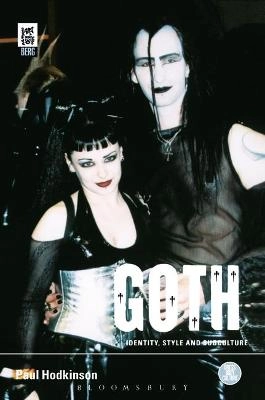 Goth : identity, style and subculture