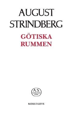 Götiska rummen; August Strindberg; 2019