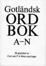 Gotländsk ordbok på grundval av C. och P. A. Säves samlingar, 1-2; Herbert Gustavson; 1991