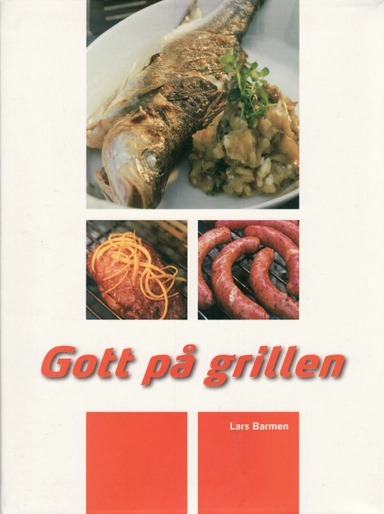 Gott på grillen; Lars Barmen; 2008