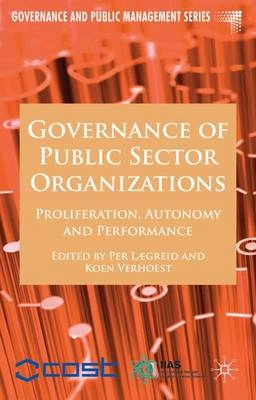 Governance of public sector organizations : proliferation, autonomy and performance