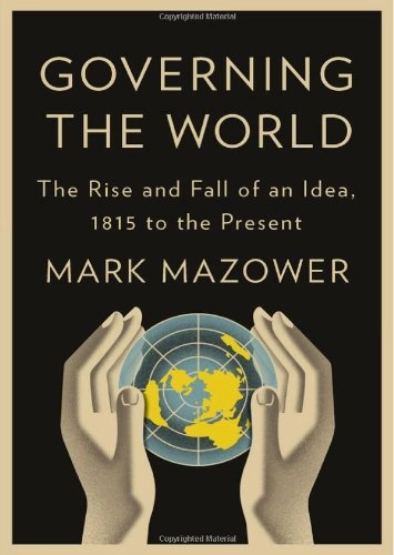 Governing the world : the history of an idea