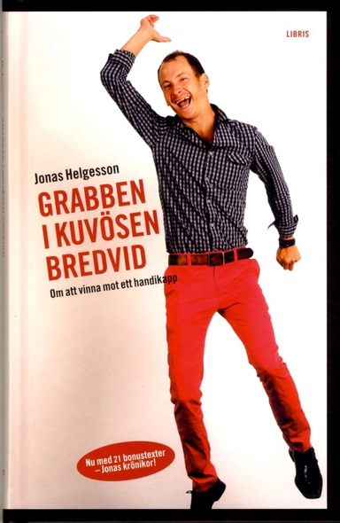 Grabben i kuvösen bredvid : om att vinna mot ett handikapp; Jonas Helgesson; 2014