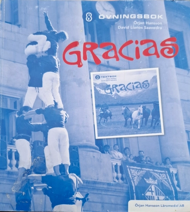 Gracias övningsbok 8 ; Örjan Hansson och David Llanos saavedra; 2011