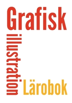 Grafisk illustration : fakta och övningar; Meg Marnon; 2023