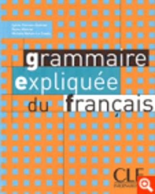 Grammaire expliquée du français; Sylvie Poisson-Quinton; 2002