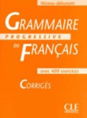 Grammaire Progressive Du Francais: Corriges - Niveau Debutant; Maia Gregoire; 1998