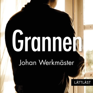 Grannen; Johan Werkmäster, Johan Svensson; 2014