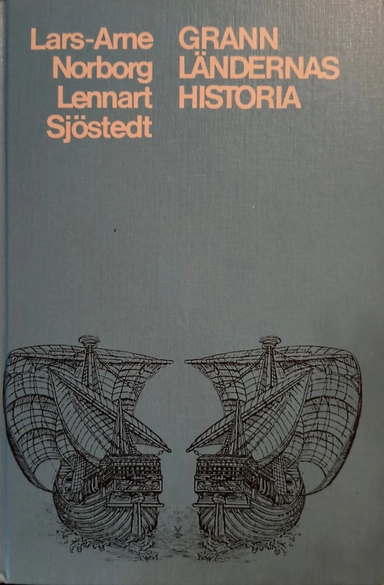 Grannländernas historia; Lars-Arne Norborg; 1987